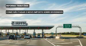 Como não pagar o novo imposto sobre dividendos
